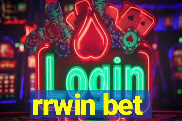 rrwin bet